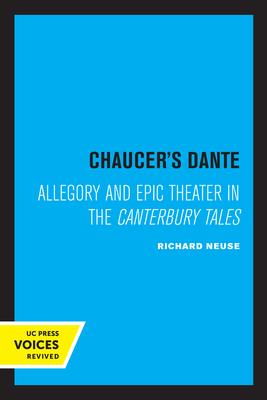 Chaucer's Dante: Allegory and Epic Theater in the Canterbury Tales