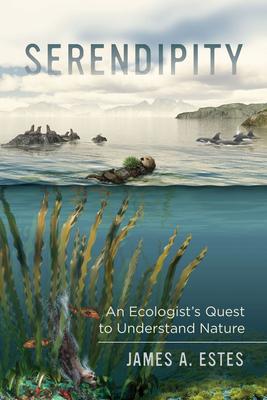 Serendipity: An Ecologist's Quest to Understand Nature Volume 14