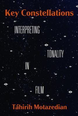 Key Constellations: Interpreting Tonality in Film Volume 4