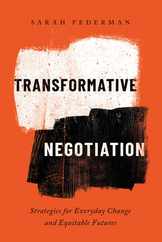 Transformative Negotiation: Strategies for Everyday Change and Equitable Futures Subscription