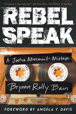 Rebel Speak: A Justice Movement Mixtape Volume 2