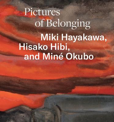 Pictures of Belonging: Miki Hayakawa, Hisako Hibi, and Min Okubo