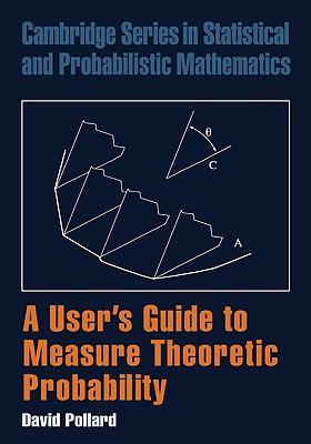 A User's Guide to Measure Theoretic Probability