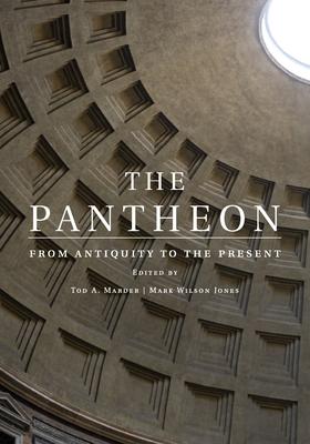 The Pantheon: From Antiquity to the Present