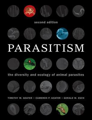 Parasitism: The Diversity and Ecology of Animal Parasites