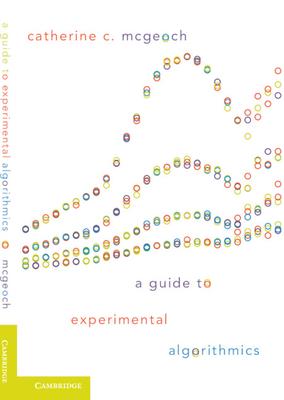 A Guide to Experimental Algorithmics