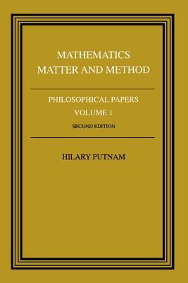 Philosophical Papers: Volume 1, Mathematics, Matter and Method