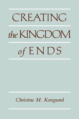 Creating the Kingdom of Ends