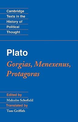 Plato: Gorgias, Menexenus, Protagoras