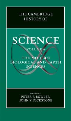 The Cambridge History of Science: Volume 6, the Modern Biological and Earth Sciences