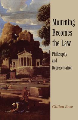 Mourning Becomes the Law: Philosophy and Representation