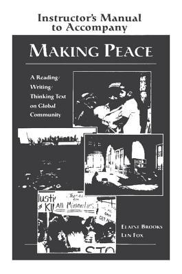 Making Peace Instructor's Manual: A Reading/Writing/Thinking Text on Global Community