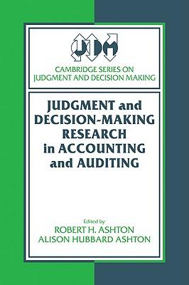 Judgment and Decision-Making Research in Accounting and Auditing