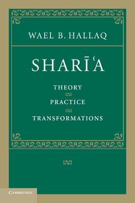 Shari'a: Theory, Practice, Transformations