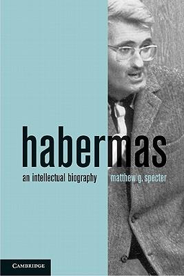 Habermas: An Intellectual Biography