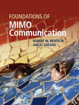 Foundations of Mimo Communication