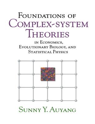 Foundations of Complex-System Theories: In Economics, Evolutionary Biology, and Statistical Physics