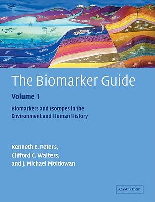 The Biomarker Guide: Volume 1, Biomarkers and Isotopes in the Environment and Human History