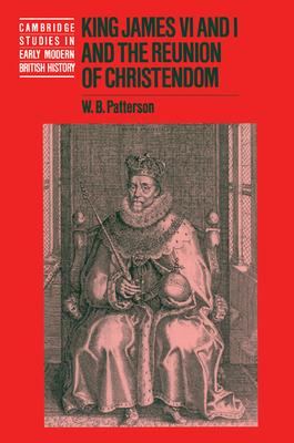 King James VI and I and the Reunion of Christendom