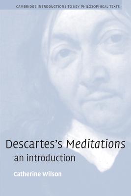 Descartes's Meditations: An Introduction