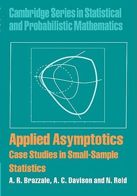 Applied Asymptotics: Case Studies in Small-Sample Statistics