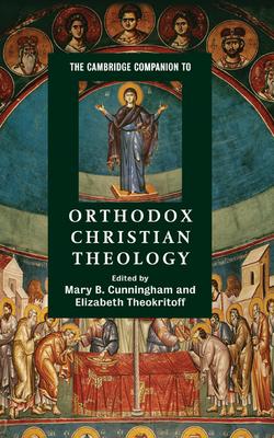 The Cambridge Companion to Orthodox Christian Theology