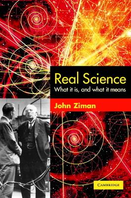 Real Science: What It Is and What It Means