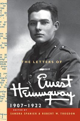 The Letters of Ernest Hemingway: Volume 1, 1907-1922