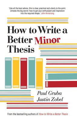 How to Write a Better Minor Thesis