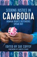 Seeking Justice in Cambodia: Human Rights Defenders Speak Out Subscription