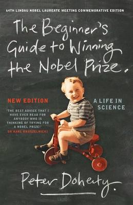 The Beginner's Guide to Winning the Nobel Prize (New Edition)