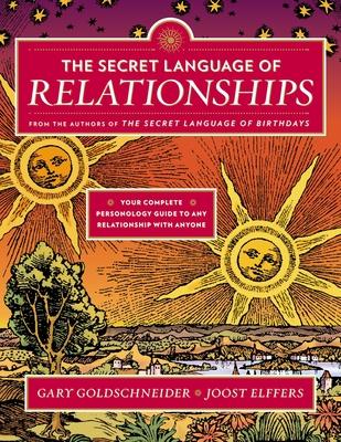 The Secret Language of Relationships: Your Complete Personology Guide to Any Relationship with Anyone