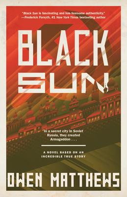 Black Sun: A Novel Based on an Incredible True Story