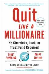 Quit Like a Millionaire: No Gimmicks, Luck, or Trust Fund Required Subscription