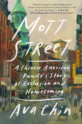 Mott Street: A Chinese American Family's Story of Exclusion and Homecoming