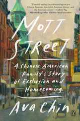 Mott Street: A Chinese American Family's Story of Exclusion and Homecoming Subscription