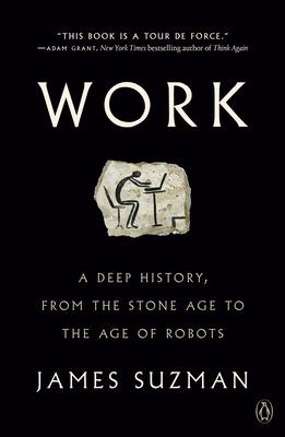 Work: A Deep History, from the Stone Age to the Age of Robots