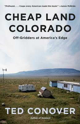 Cheap Land Colorado: Off-Gridders at America's Edge