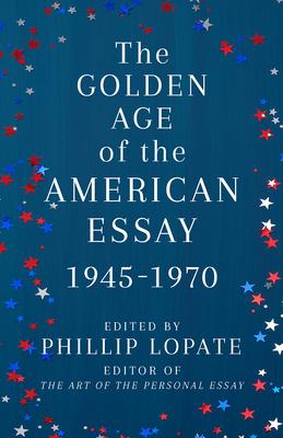 The Golden Age of the American Essay: 1945-1970 Subscription