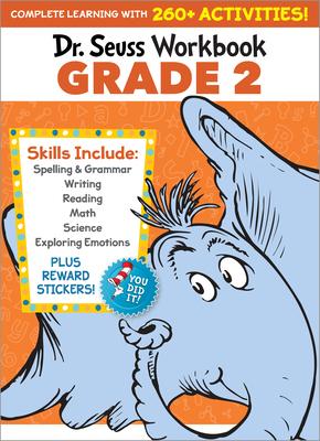 Dr. Seuss Workbook: Grade 2: 260+ Fun Activities with Stickers and More! (Spelling, Phonics, Reading Comprehension, Grammar, Math, Addition & Subtr