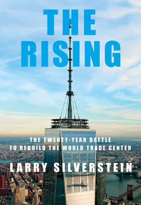 The Rising: The Twenty-Year Battle to Rebuild the World Trade Center