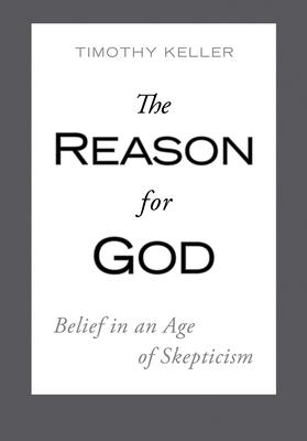 The Reason for God: Belief in an Age of Skepticism