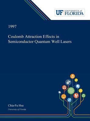 Coulomb Attraction Effects in Semiconductor Quantum Well Lasers Subscription