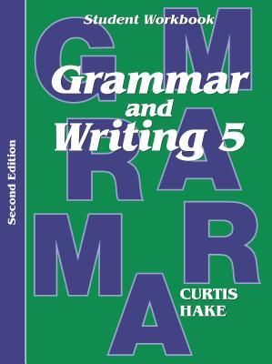 Grammar & Writing Student Workbook Grade 5 2nd Edition