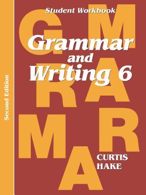 Grammar & Writing Student Workbook Grade 6 2nd Edition