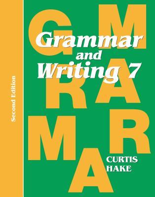 Grammar & Writing Student Textbook Grade 7 2nd Edition 2014