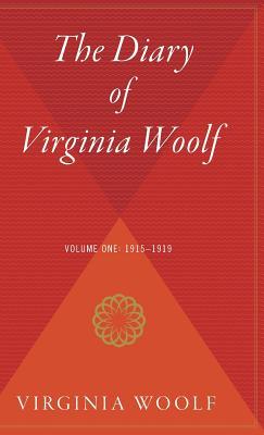 The Diary of Virginia Woolf, Volume 1: 1915-1919