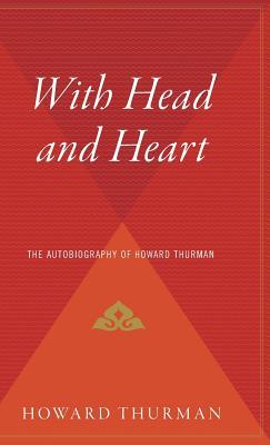 With Head and Heart: The Autobiography of Howard Thurman