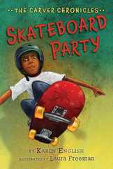 Skateboard Party: The Carver Chronicles, Book Two Subscription