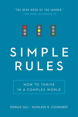 Simple Rules: How to Thrive in a Complex World